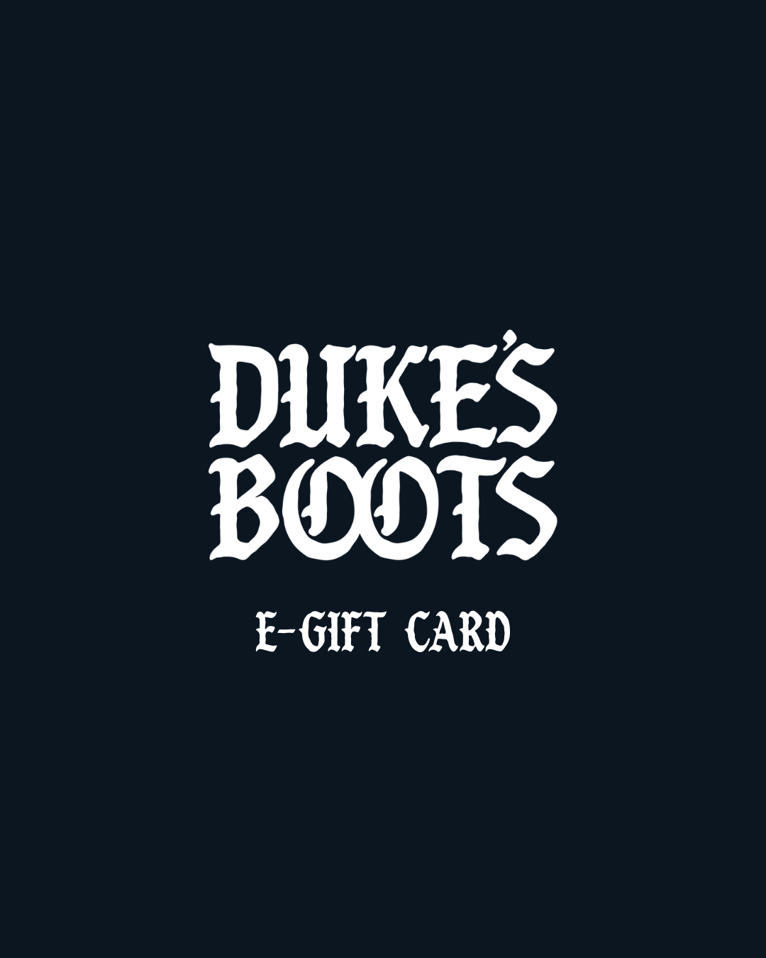 DUKE'S BOOTS GIFT CARD